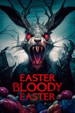 Tonton FilmEaster Bloody Easter (2024) 