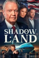 Tonton FilmShadow Land (2024) 