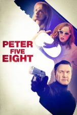 Tonton FilmPeter Five Eight (2024) 