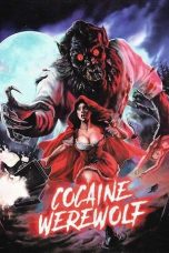 Tonton FilmCocaine Werewolf (2024) 