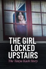 Tonton FilmThe Girl Locked Upstairs: The Tanya Kach Story (2024) 